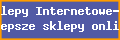 Sklepy Internetowe-Najlepsze sklepy online